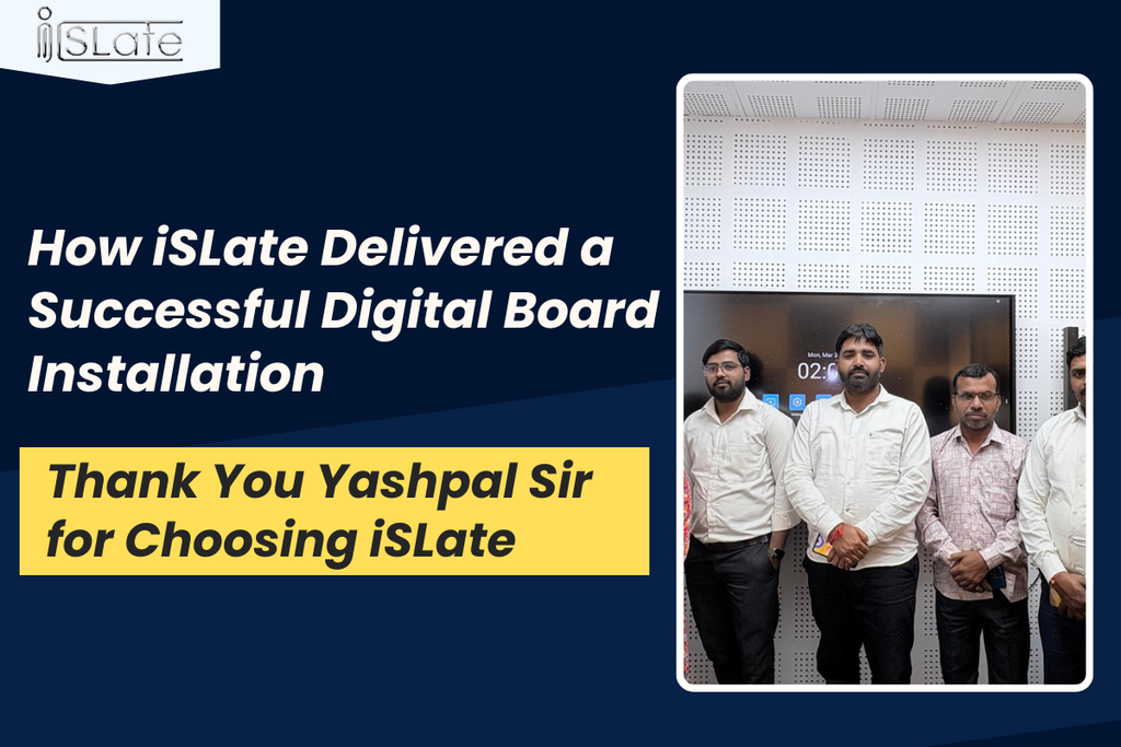 How iSLate Delivered a Successful Installation – Thank You Yashpal Sir for Choosing iSLate