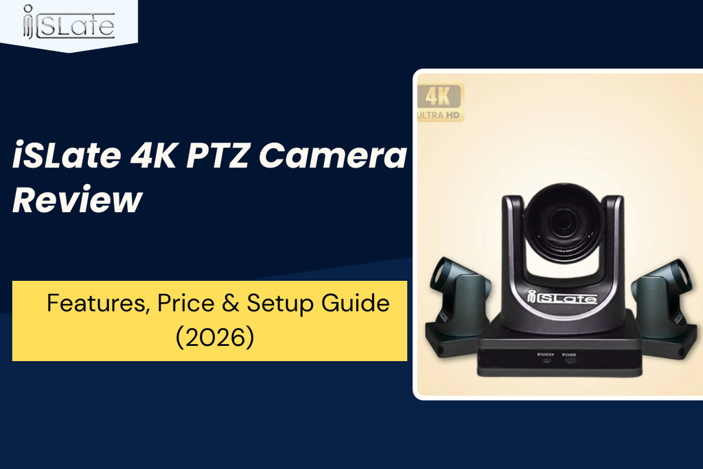 iSLate 4K PTZ Camera Review | Features, Price & Setup Guide (2026)